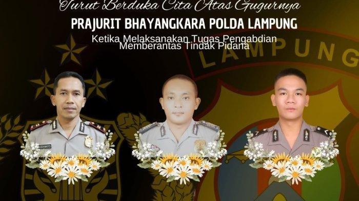 Polda Lampung berduka dengan gugurnya tiga anggota polisi tewas ditembak dalam operasi penggerebekan judi sabung ayam pada Senin (16/3/2025) (Istimewa)