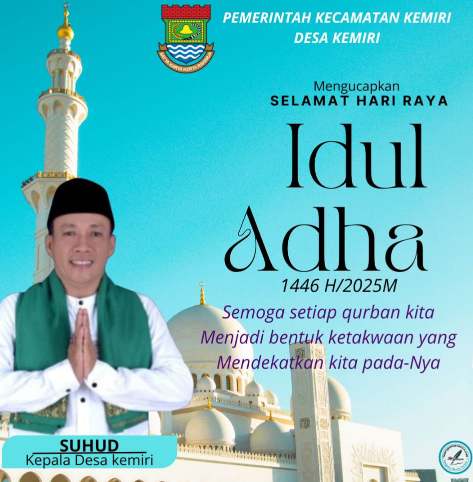 Kepala Desa Kemiri, Suhud, mengucapkan Selamat Hari Raya Idul Adha 1446 H kepada seluruh masyarakat. (Istimewa). 