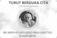 Turut berduka cita atas berpulangnya Ibu Meriyati Hoegeng Iman Santoso (Eyang Meri). Semoga almarhumah mendapat tempat terbaik di sisi Allah Swt. Aamiin. 🤲