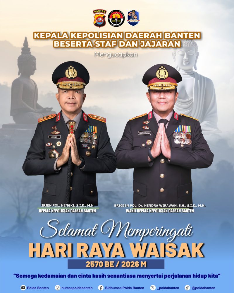 Kapolda Banten Irjen Pol Hengki (kiri) dan Wakapolda Banten Brigjen Pol Dr. Hendra Wirawan (kanan) menyampaikan ucapan Selamat Hari Raya Waisak 2570 BE/2026 Masehi kepada umat Buddha, disertai harapan agar nilai kedamaian, cinta kasih, dan kerukunan senantiasa terjaga dalam kehidupan bermasyarakat.